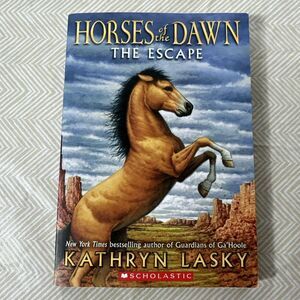 Horses of Dawn Series‎ Kathryn Lasky First #1 The Escape 2014 1st Edition